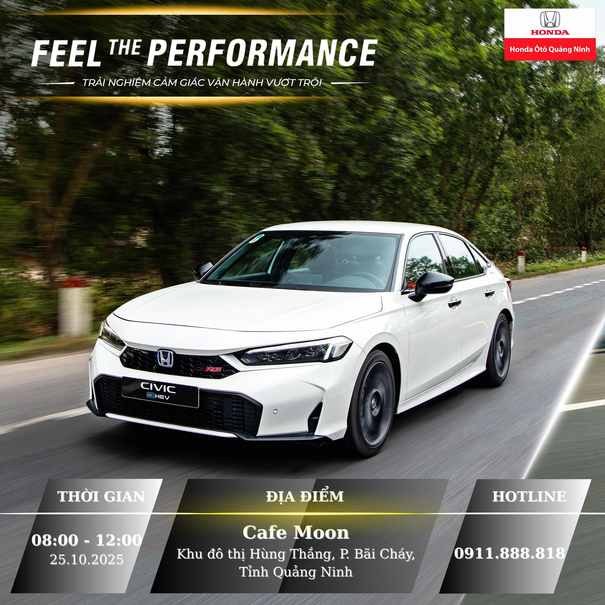 🎯 “Feel The Performance” – Phiêu Mãnh Lực, Bừng Khoảnh Khắc Cùng Honda Ôtô Quảng Ninh